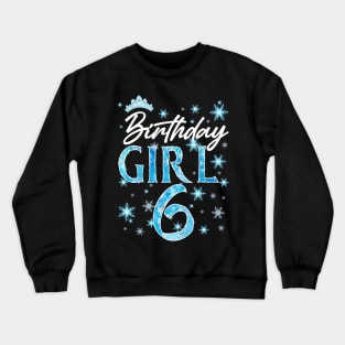 6th Birthday Girls Snowflakes Winter Party b-day Gift For Girl Kids Crewneck Sweatshirt